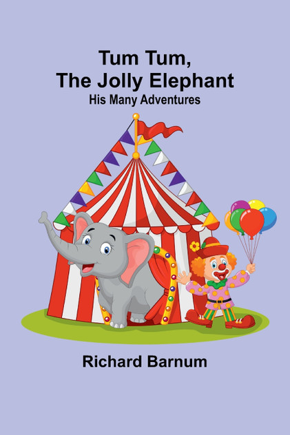 Tum Tum,The Jolly Elephant Tum Tum,The Jolly Elephant