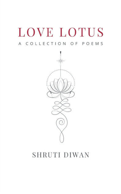 Love Lotus A Collection of Poems Love Lotus A Collection of Poems