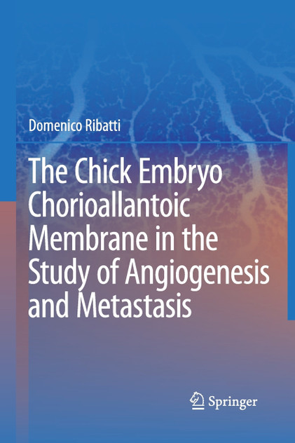 The Chick Embryo Chorioallantoic Membrane in the Study of Angiogenesis and Metastasis