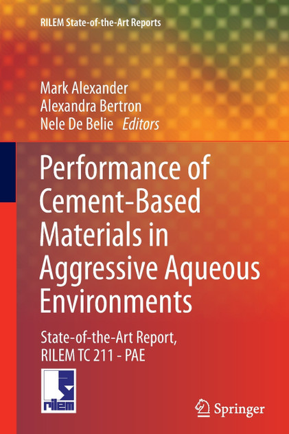 Performance of Cement-Based Materials in Aggressive Aqueous Environments Performance of Cement-Based Materials in Aggressive Aqueous Environments