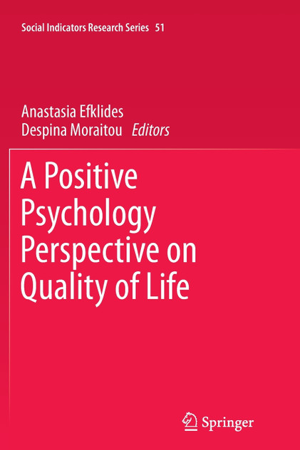 A Positive Psychology Perspective on Quality of Life A Positive Psychology Perspective on Quality of Life