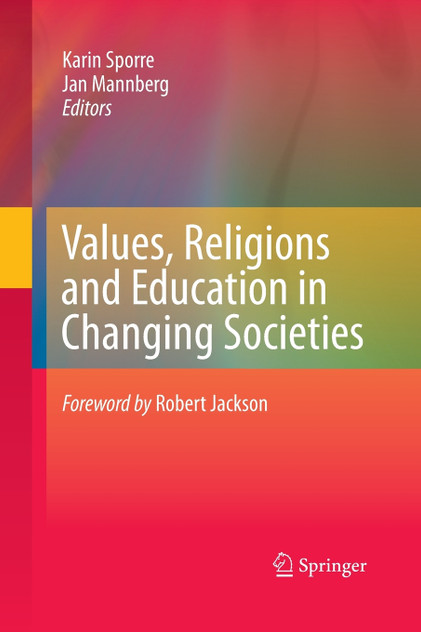 Values, Religions and Education in Changing Societies Values, Religions and Education in Changing Societies