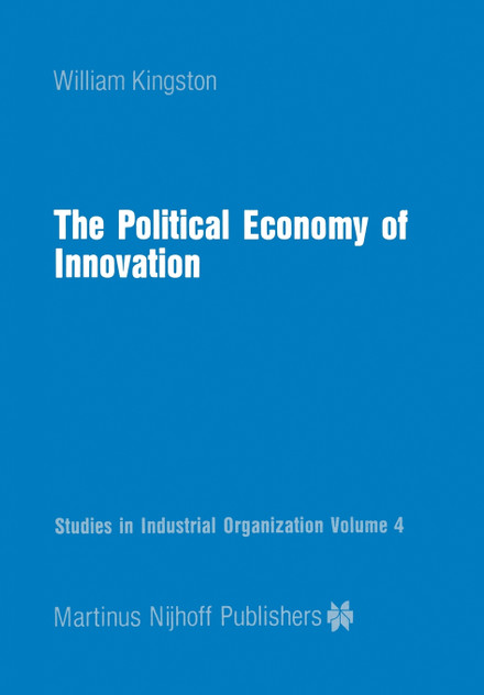The Political Economy of Innovation The Political Economy of Innovation