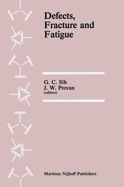 Defects, Fracture and Fatigue Defects, Fracture and Fatigue