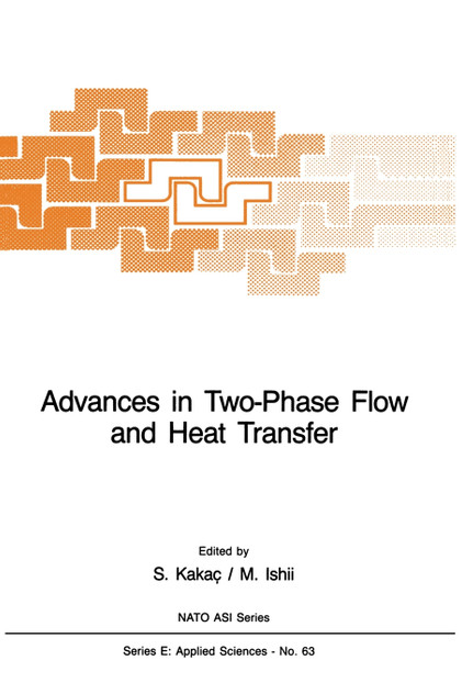 Advances in Two-Phase Flow and Heat Transfer Advances in Two-Phase Flow and Heat Transfer