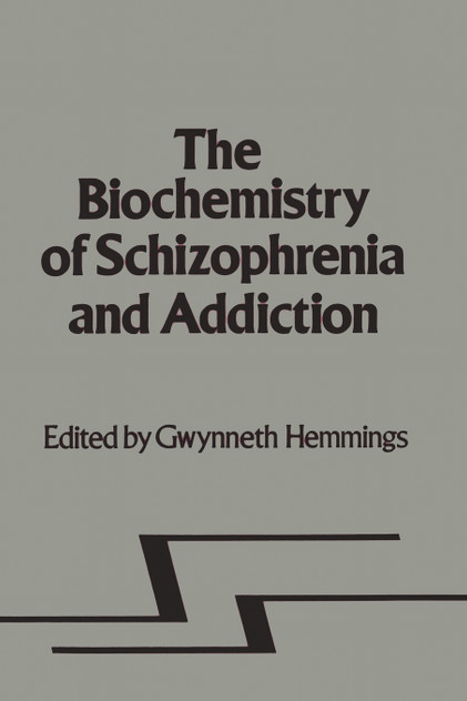 Biochemistry of Schizophrenia and Addiction