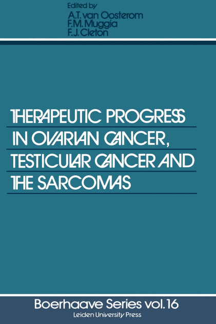 Therapeutic Progress in Ovarian Cancer, Testicular Cancer and the Sarcomas Therapeutic Progress in Ovarian Cancer, Testicular Cancer and the Sarcomas