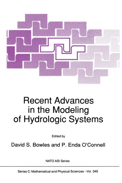 Recent Advances in the Modeling of Hydrologic Systems Recent Advances in the Modeling of Hydrologic Systems