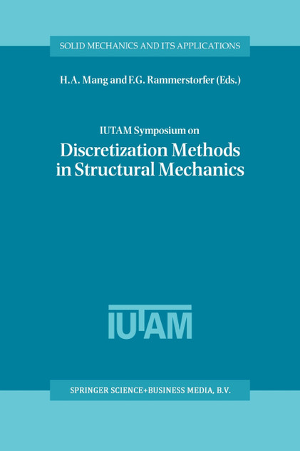 IUTAM Symposium on Discretization Methods in Structural Mechanics IUTAM Symposium on Discretization Methods in Structural Mechanics