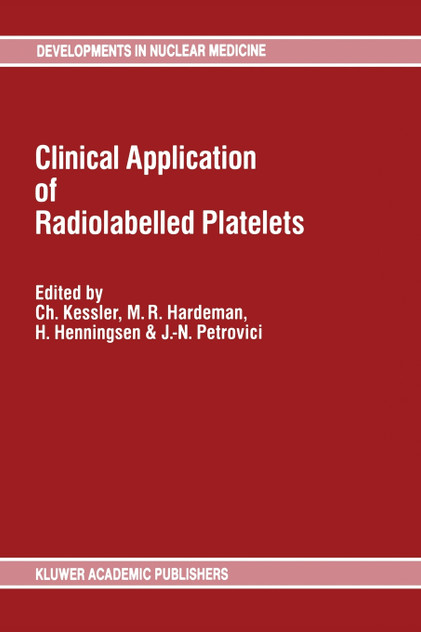 Clinical Application of Radiolabelled Platelets Clinical Application of Radiolabelled Platelets
