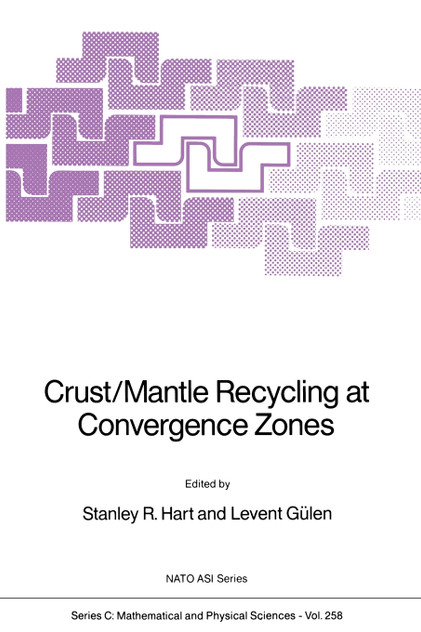Crust/Mantle Recycling at Convergence Zones Crust/Mantle Recycling at Convergence Zones