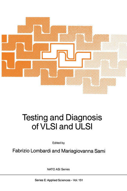 Testing and Diagnosis of VLSI and ULSI Testing and Diagnosis of VLSI and ULSI
