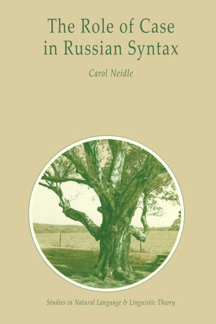 The Role of Case in Russian Syntax The Role of Case in Russian Syntax