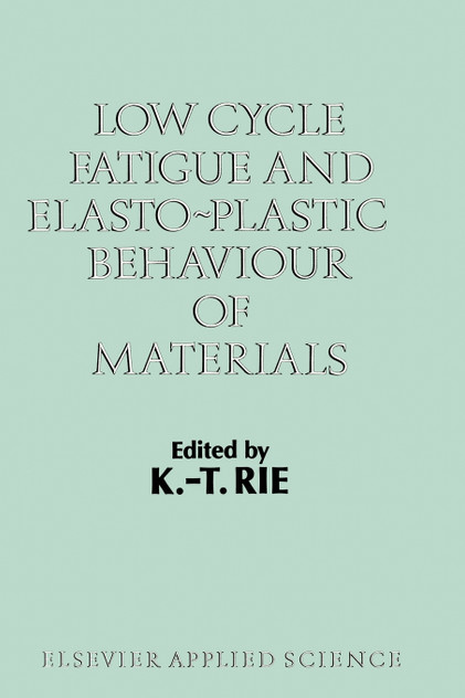 Low Cycle Fatigue and Elasto-Plastic Behaviour of Materials