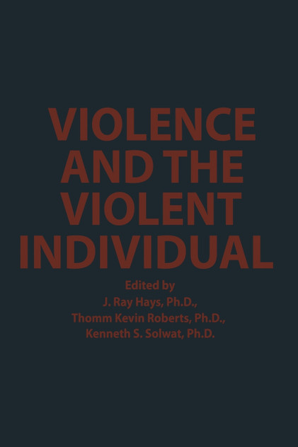 Violence and the Violent Individual