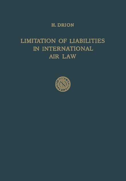 Limitation of Liabilities in International Air Law Limitation of Liabilities in International Air Law