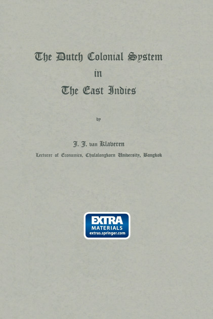 The Dutch Colonial System in the East Indies