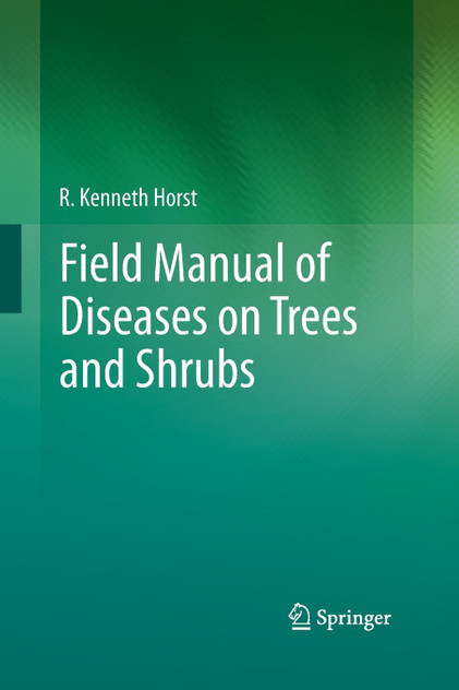 Field Manual of Diseases on Trees and Shrubs Field Manual of Diseases on Trees and Shrubs