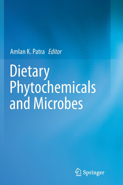 Dietary Phytochemicals and Microbes Dietary Phytochemicals and Microbes