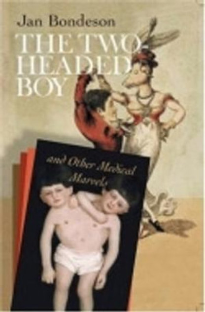 The Two-headed Boy, and Other Medical Marvels The Two-headed Boy, and Other Medical Marvels