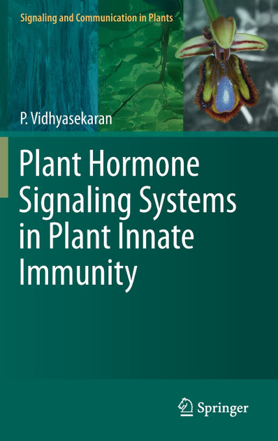 Plant Hormone Signaling Systems in Plant Innate Immunity Plant Hormone Signaling Systems in Plant Innate Immunity