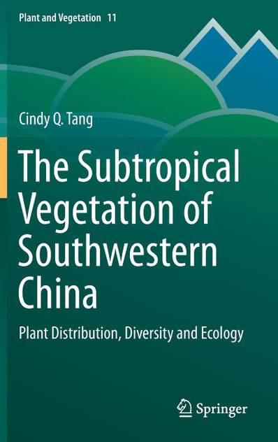 The Subtropical Vegetation of Southwestern China The Subtropical Vegetation of Southwestern China