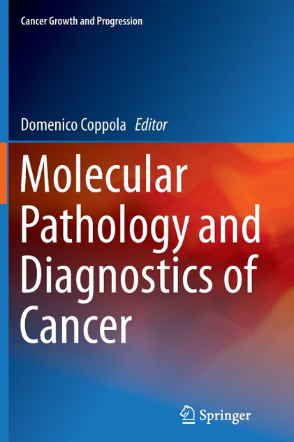 Molecular Pathology and Diagnostics of Cancer Molecular Pathology and Diagnostics of Cancer