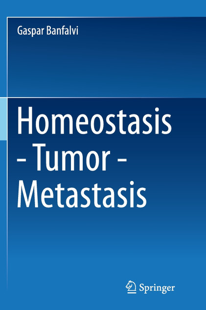 Homeostasis - Tumor - Metastasis Homeostasis - Tumor - Metastasis