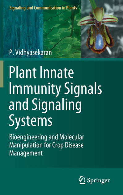 Plant Innate Immunity Signals and Signaling Systems Plant Innate Immunity Signals and Signaling Systems