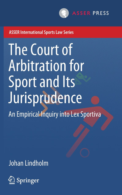 The Court of Arbitration for Sport and Its Jurisprudence The Court of Arbitration for Sport and Its Jurisprudence