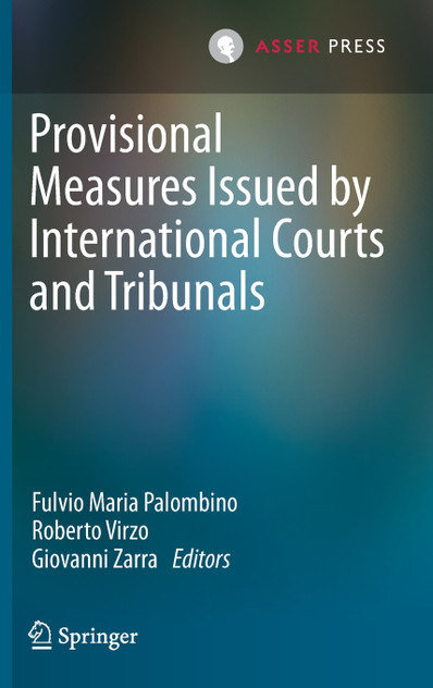 Provisional Measures Issued by International Courts and Tribunals Provisional Measures Issued by International Courts and Tribunals