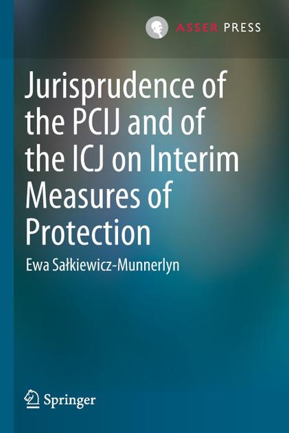 Jurisprudence of the PCIJ and of the ICJ on Interim Measures of Protection Jurisprudence of the PCIJ and of the ICJ on Interim Measures of Protection