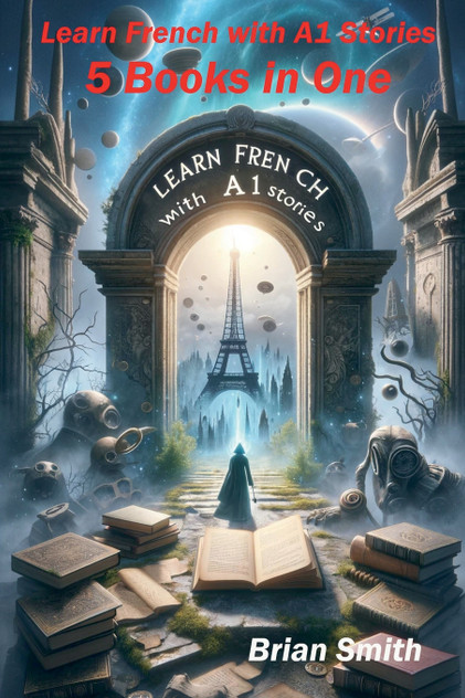 Learn French with A1 Stories Learn French with A1 Stories