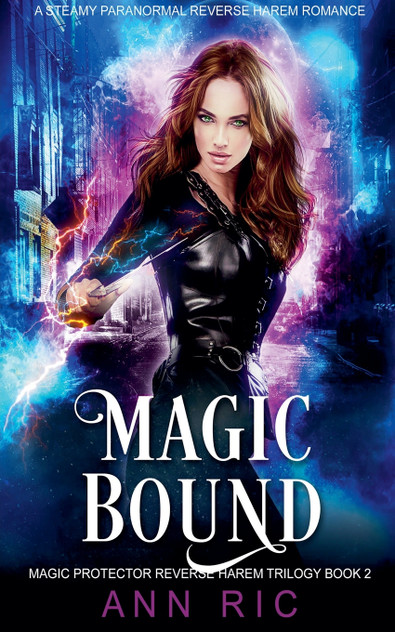 Magic Bound - A Steamy Paranormal Reverse Harem Romance Magic Bound - A Steamy Paranormal Reverse Harem Romance