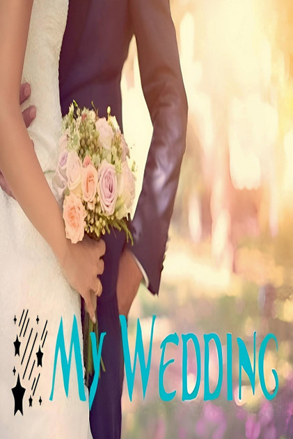My wedding My wedding