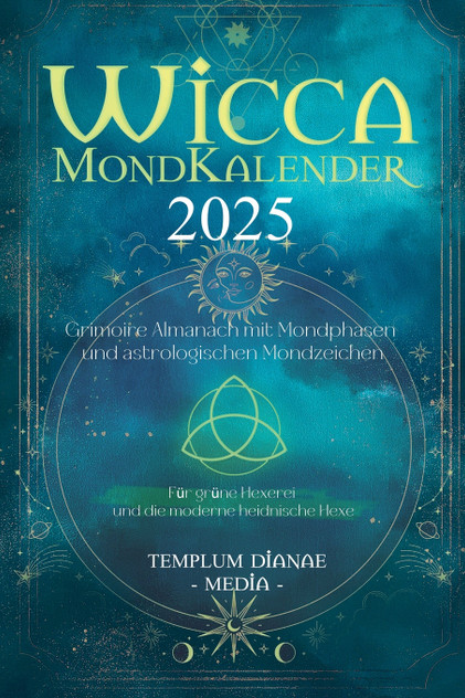 Wicca Mondkalender 2025 Wicca Mondkalender 2025