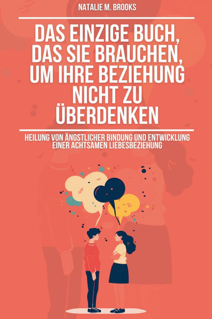 Das einzige Buch, das Sie brauchen, um Ihre Beziehung nicht zu überdenken Das einzige Buch, das Sie brauchen, um Ihre Beziehung nicht zu überdenken
