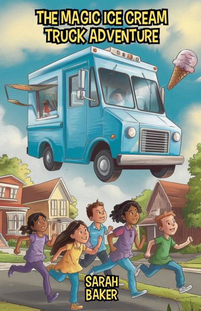 The Magic Ice Cream Truck Adventure The Magic Ice Cream Truck Adventure