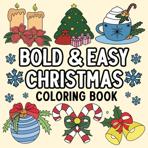 Bold and Easy Christmas Coloring Book Bold and Easy Christmas Coloring Book