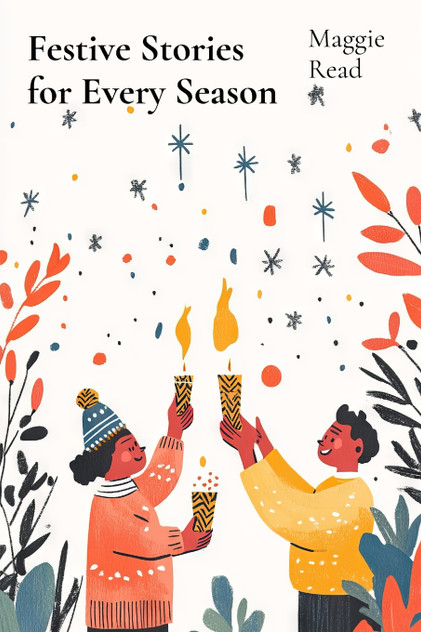Festive Stories for Every Season Festive Stories for Every Season