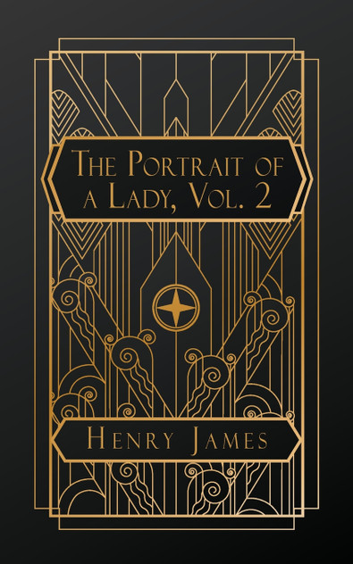 The Portrait of a Lady, Volume 2 The Portrait of a Lady, Volume 2