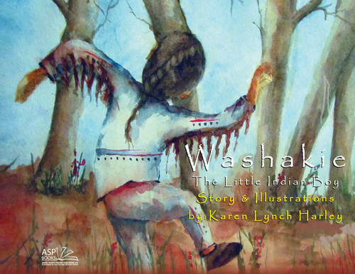 Washakie - The Little Indian Boy - Bilingual - English/ Tutelo-Saponi Washakie - The Little Indian Boy - Bilingual - English/ Tutelo-Saponi