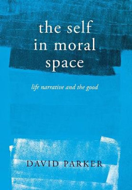The Self in Moral Space The Self in Moral Space