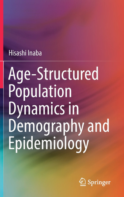 Age-Structured Population Dynamics in Demography and Epidemiology Age-Structured Population Dynamics in Demography and Epidemiology