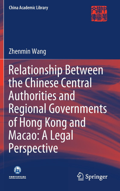 Relationship Between the Chinese Central Authorities and Regional Governments of Hong Kong and Macao
