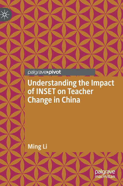 Understanding the Impact of INSET on Teacher Change in China Understanding the Impact of INSET on Teacher Change in China