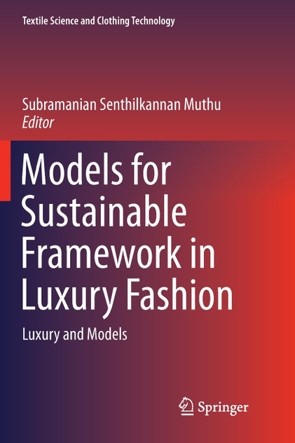 Models for Sustainable Framework in Luxury Fashion Models for Sustainable Framework in Luxury Fashion
