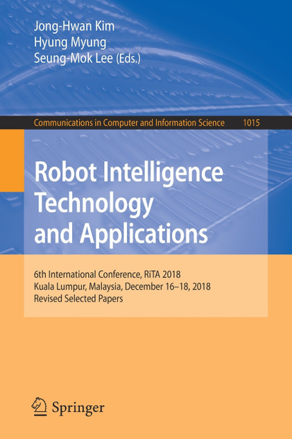 Robot Intelligence Technology and Applications Robot Intelligence Technology and Applications