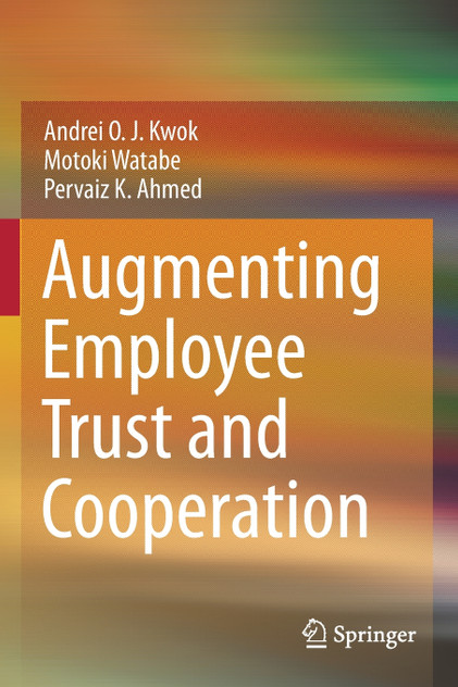 Augmenting Employee Trust and Cooperation Augmenting Employee Trust and Cooperation