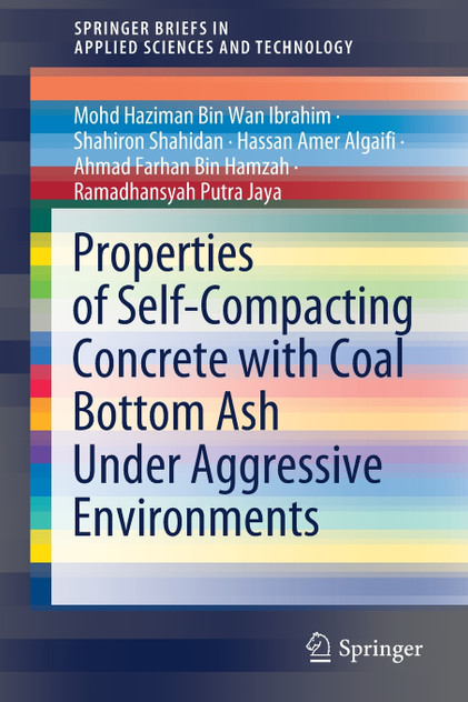 Properties of Self-Compacting Concrete with Coal Bottom Ash Under Aggressive Environments Properties of Self-Compacting Concrete with Coal Bottom Ash Under Aggressive Environments